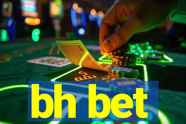 bh bet